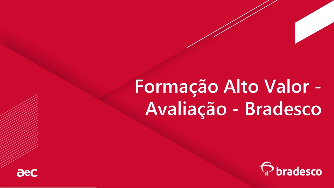 Formação Alto Valor - Avaliação - Bradesco