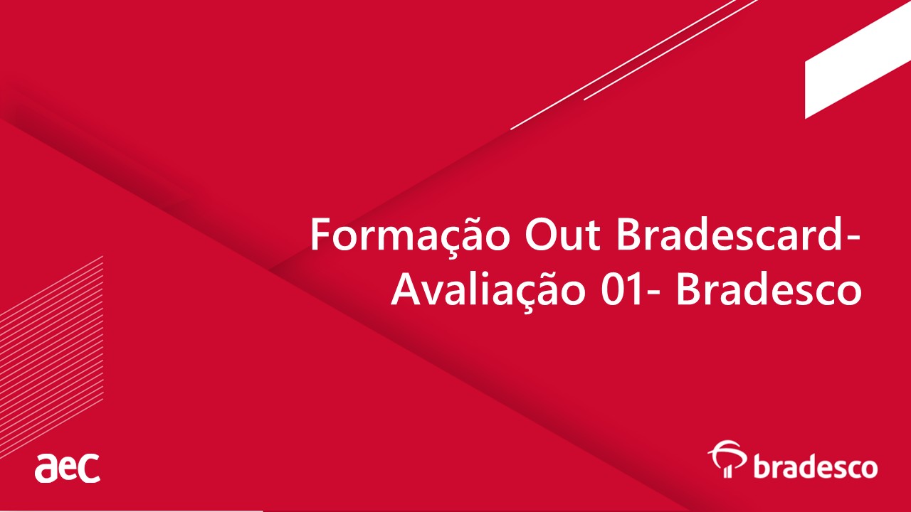 Formação Out Bradescard - Avaliação - Bradesco