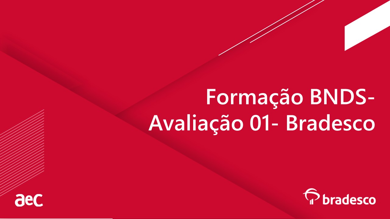 Formação BNDS - Avaliação - Bradesco